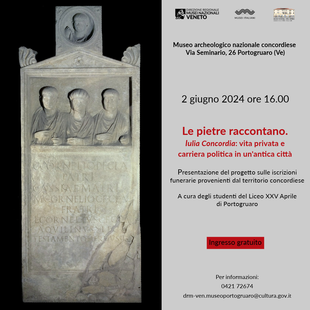 Museo Nazionale concordiese di Portogruaro | Le pietre raccontano. Iulia Concordia: vita privata e carriera politica in un'antica città